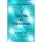 I Love Me in Christ Jesus: A Journal for the Healing of Self - Paperback