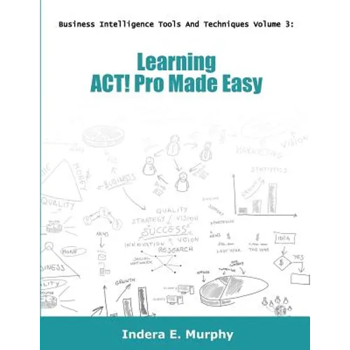 Learning ACT! Pro Made Easy - Paperback