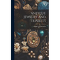Antique Jewelry and Trinkets - Hardcover