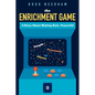 The Enrichment Game: A Story About Making Data Powerful - Paperback