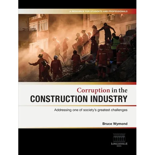 Corruption in the Construction Industry: Addressing one of society's greatest challenges - Hardcover