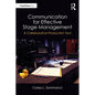 Communication for Effective Stage Management: A Collaborative Production Tool - Paperback