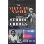From Vietnam Nasho to Catching School Crooks - Paperback