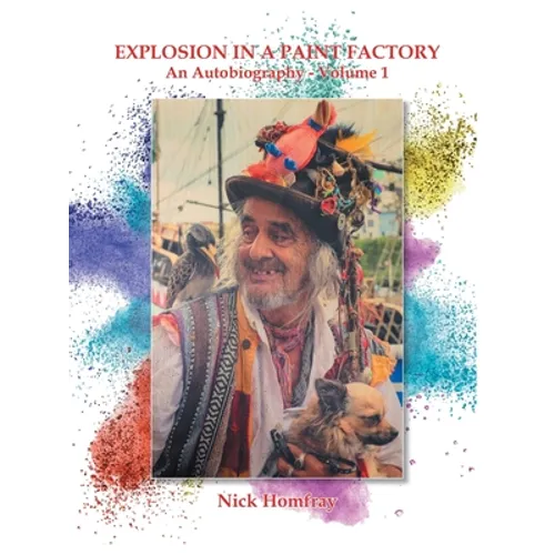 Explosion in a Paint Factory: An Autobiography - Volume 1 - Paperback
