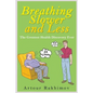 Breathing Slower and Less: The Greatest Health Discovery Ever - Paperback