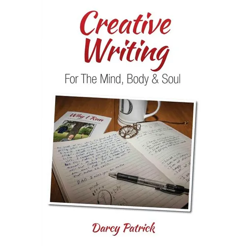 Creative Writing For The Mind, Body & Soul - Paperback