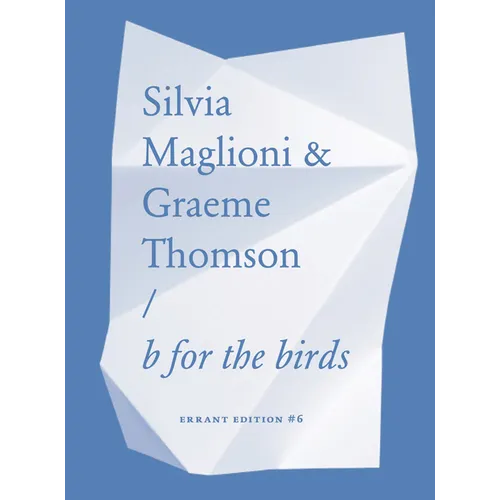 Silvia Maglioni & Graeme Thomson: B for the Birds - Paperback