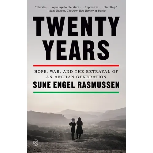 Twenty Years: Hope, War, and the Betrayal of an Afghan Generation - Paperback