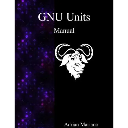 GNU Units Manual - Paperback