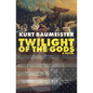 Twilight of the Gods - Paperback