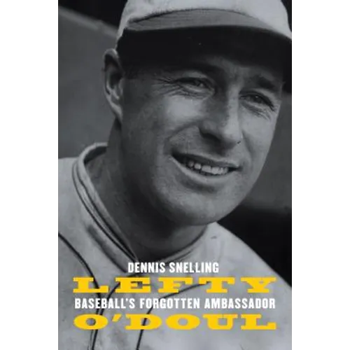 Lefty O'Doul: Baseball's Forgotten Ambassador - Hardcover