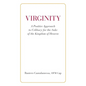 Virginity. A Positive Approach to Celibacy for the Sake of the Kingdom of Heaven - Paperback