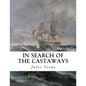 In Search of the Castaways: The Children of Captain Grant - Paperback