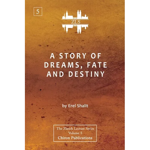 A Story of Dreams, Fate and Destiny [Zurich Lecture Series Edition] - Paperback