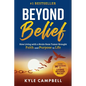 Beyond Belief: How Living with a Brain Stem Tumor Brought Faith and Purpose to Life - Paperback