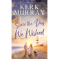 Since the Day We Wished - Hardcover