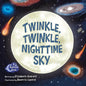 Twinkle, Twinkle, Nighttime Sky - Board Book