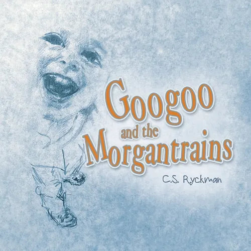 Googoo and the Morgantrains - Paperback