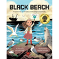 Black Beach: A Community, an Oil Spill, and the Origin of Earth Day - Hardcover
