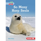 So Many Harp Seals - Paperback