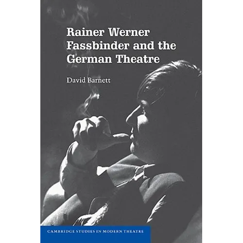 Rainer Werner Fassbinder and the German Theatre - Paperback