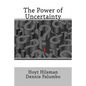 The Power of Uncertainty - Paperback
