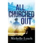 All Churched Out - Hardcover