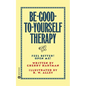 Be-Good-To-Yourself Therapy - Paperback