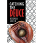 Catching The Deuce - Paperback