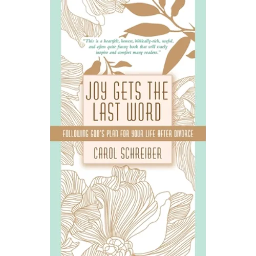 Joy Gets the Last Word: Following God's Plan for Your Life After Divorce - Hardcover