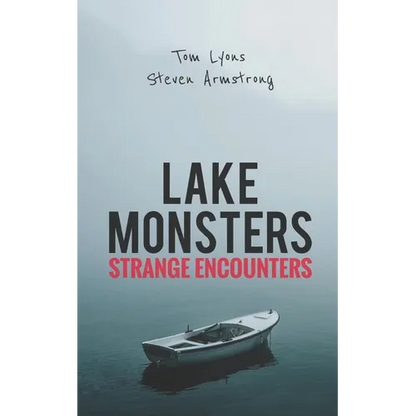 Lake Monsters: Strange Encounters - Paperback