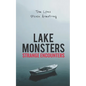 Lake Monsters: Strange Encounters - Paperback