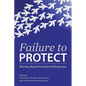 Failure to Protect: Moving Beyond Gendered Responses - Paperback
