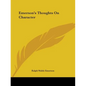 Emerson's Thoughts on Character - Paperback