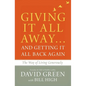 Giving It All Away...and Getting It All Back Again: The Way of Living Generously - Hardcover