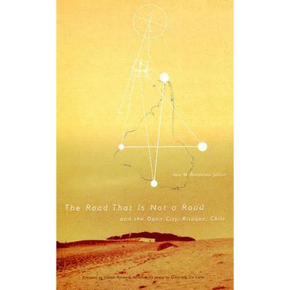 Road That Is Not a Road and the Open City, Ritoque, Chile - Paperback