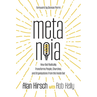 Metanoia: How God Radically Transforms People, Churches, and Organizations From the Inside Out - Paperback