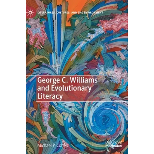 George C. Williams and Evolutionary Literacy - Hardcover