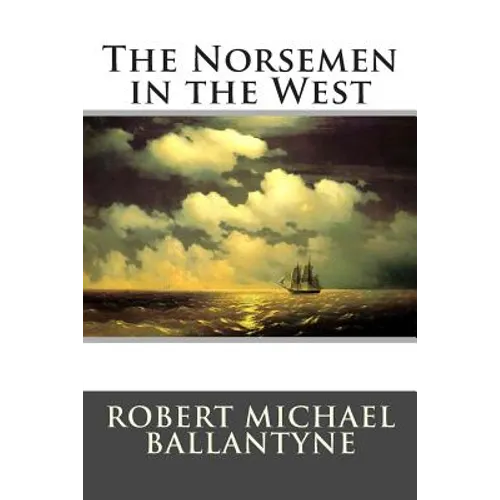 The Norsemen in the West - Paperback