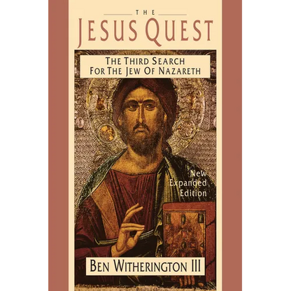 The Jesus Quest: The Third Search for the Jew of Nazareth - Paperback