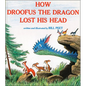 How Droofus the Dragon Lost His Head - Hardcover