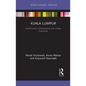 Kuala Lumpur: Community, Infrastructure and Urban Inclusivity - Paperback