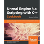 Unreal Engine 4.x Scripting with C++ Cookbook - Second edition - Paperback