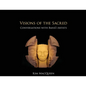 Visions of the Sacred: Conversations with Bahá'í Artists - Paperback