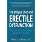 The Priapus Shot and Erectile Dysfunction: What You Need to Know About the P-Shot - Paperback