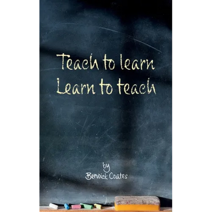 Teach to learn, learn to teach - Paperback