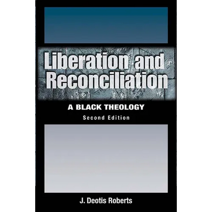 Liberation and Reconciliation, Second Edition: A Black Theology - Paperback