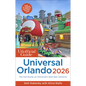 The Unofficial Guide to Universal Orlando 2026 - Paperback