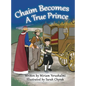 Chaim Becomes a True Prince - Hardcover