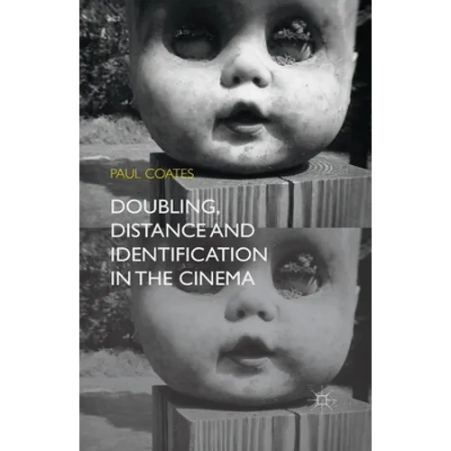 Doubling, Distance and Identification in the Cinema - Paperback